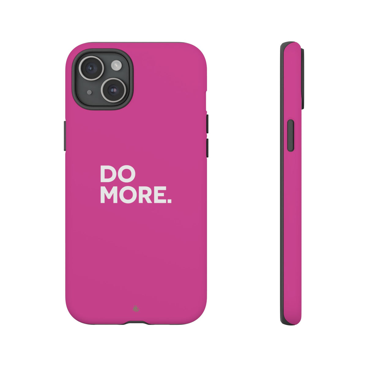 Bright Pink Do More Tough Case for iPhone, Galaxy, or Google Pixel