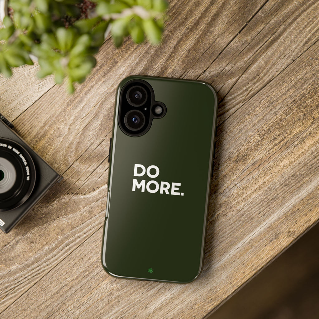 Olive Green Do More Tough Phone Case for iPhone, Galaxy, or Google Pixel