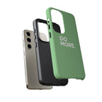 Do More Mint Green Tough Phone Case for iPhone, Galaxy,or Google Pixel