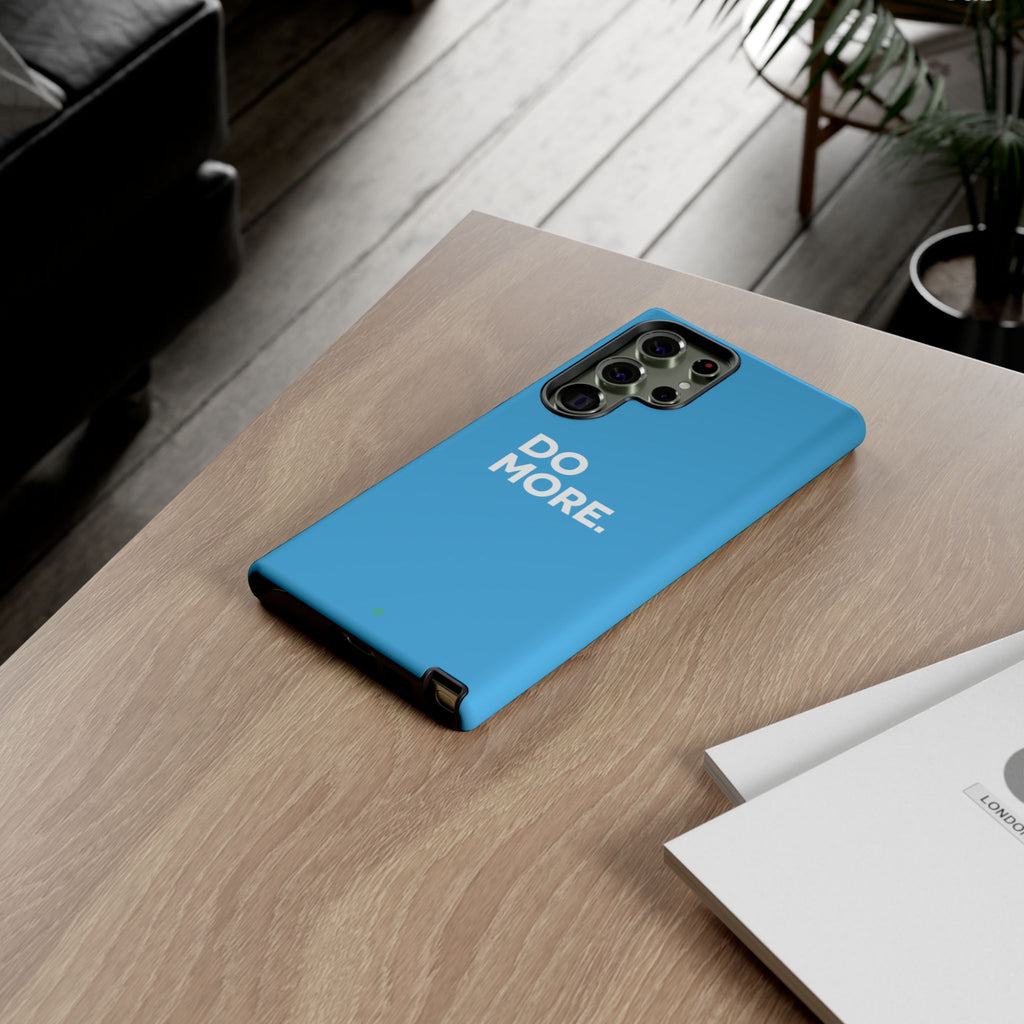 Do More (Bright Blue) Tough Case iPhone, Galaxy, or Google Pixel