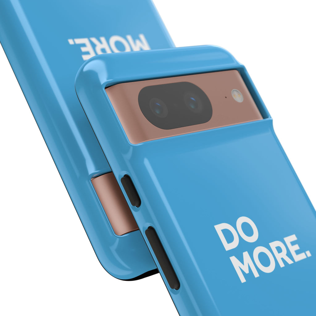 Do More (Bright Blue) Tough Case iPhone, Galaxy, or Google Pixel