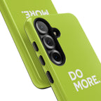 Do More (Neon Yellow) Tough Phone Case for iPhone, Galaxy or Google Pixel