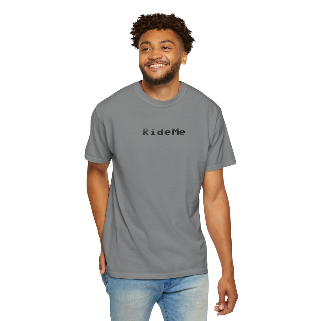 Ride Me Unisex Garment-Dyed T-shirt