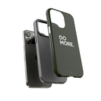 Olive Green Do More Tough Phone Case for iPhone, Galaxy, or Google Pixel