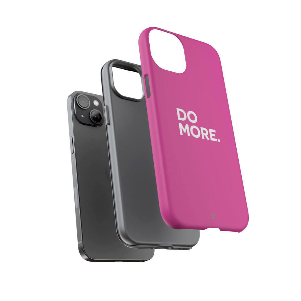 Bright Pink Do More Tough Case for iPhone, Galaxy, or Google Pixel