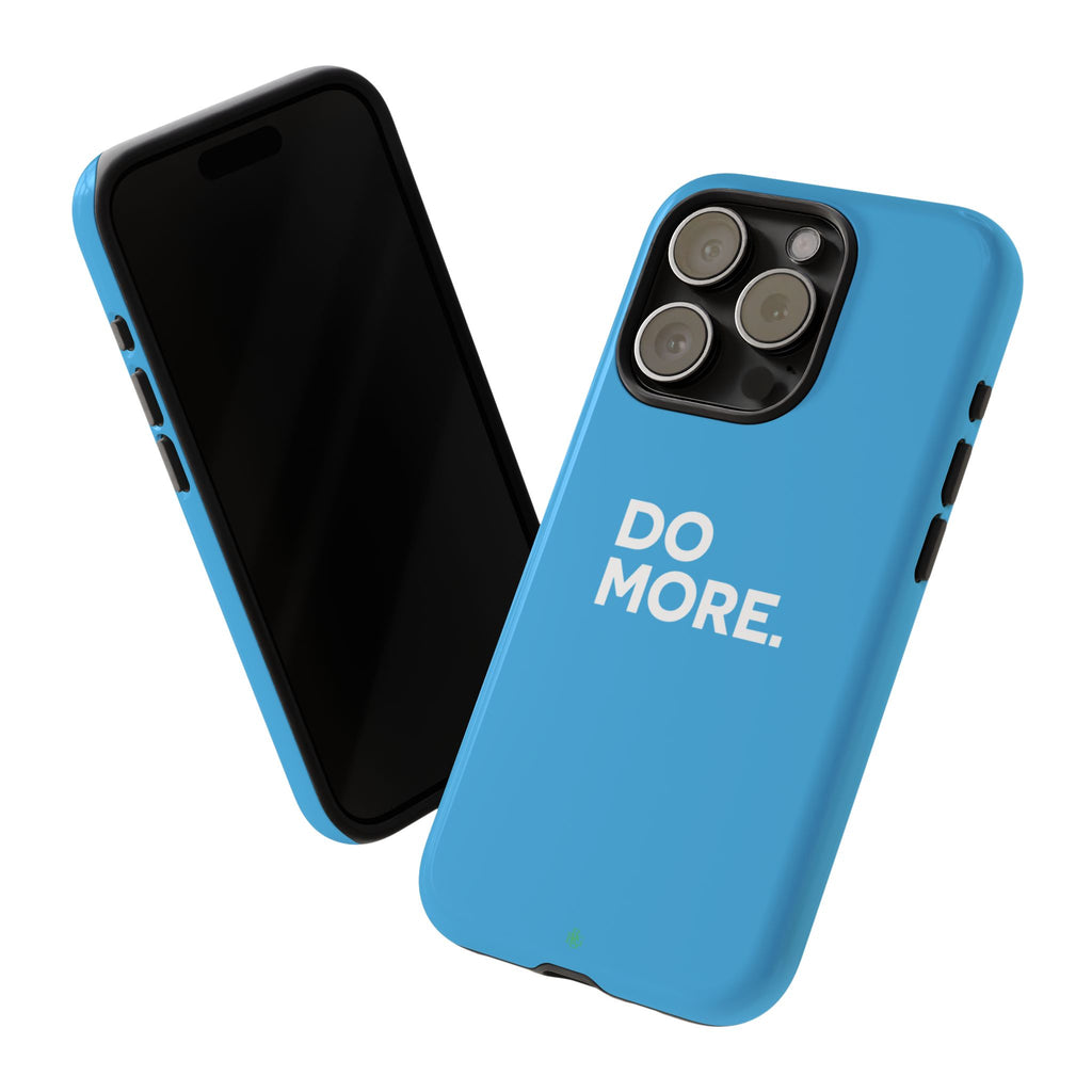 Do More (Bright Blue) Tough Case iPhone, Galaxy, or Google Pixel