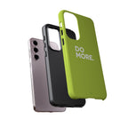 Do More (Neon Yellow) Tough Phone Case for iPhone, Galaxy or Google Pixel