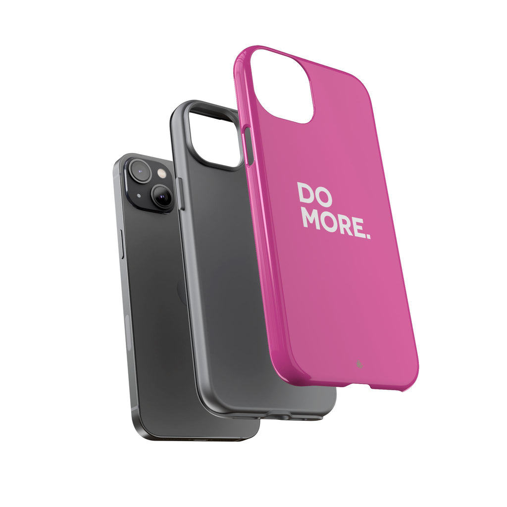 Bright Pink Do More Tough Case for iPhone, Galaxy, or Google Pixel