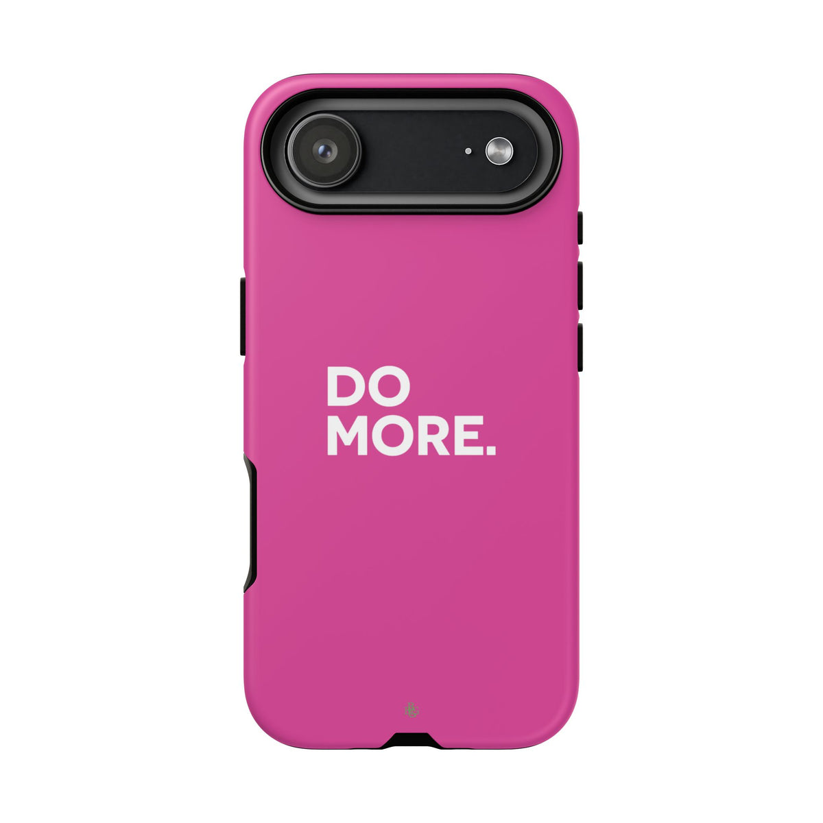 Bright Pink Do More Tough Case for iPhone, Galaxy, or Google Pixel