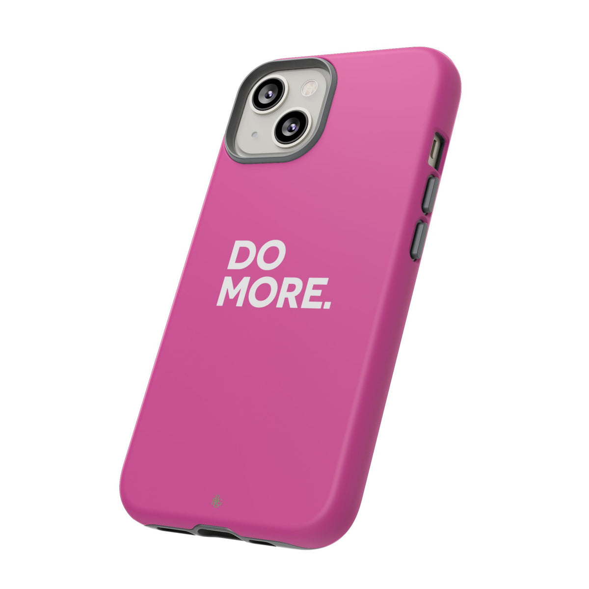 Bright Pink Do More Tough Case for iPhone, Galaxy, or Google Pixel