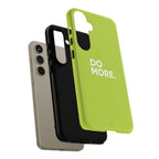 Do More (Neon Yellow) Tough Phone Case for iPhone, Galaxy or Google Pixel