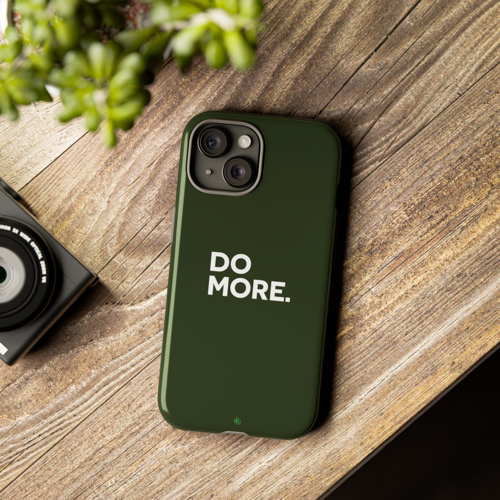 Olive Green Do More Tough Phone Case for iPhone, Galaxy, or Google Pixel