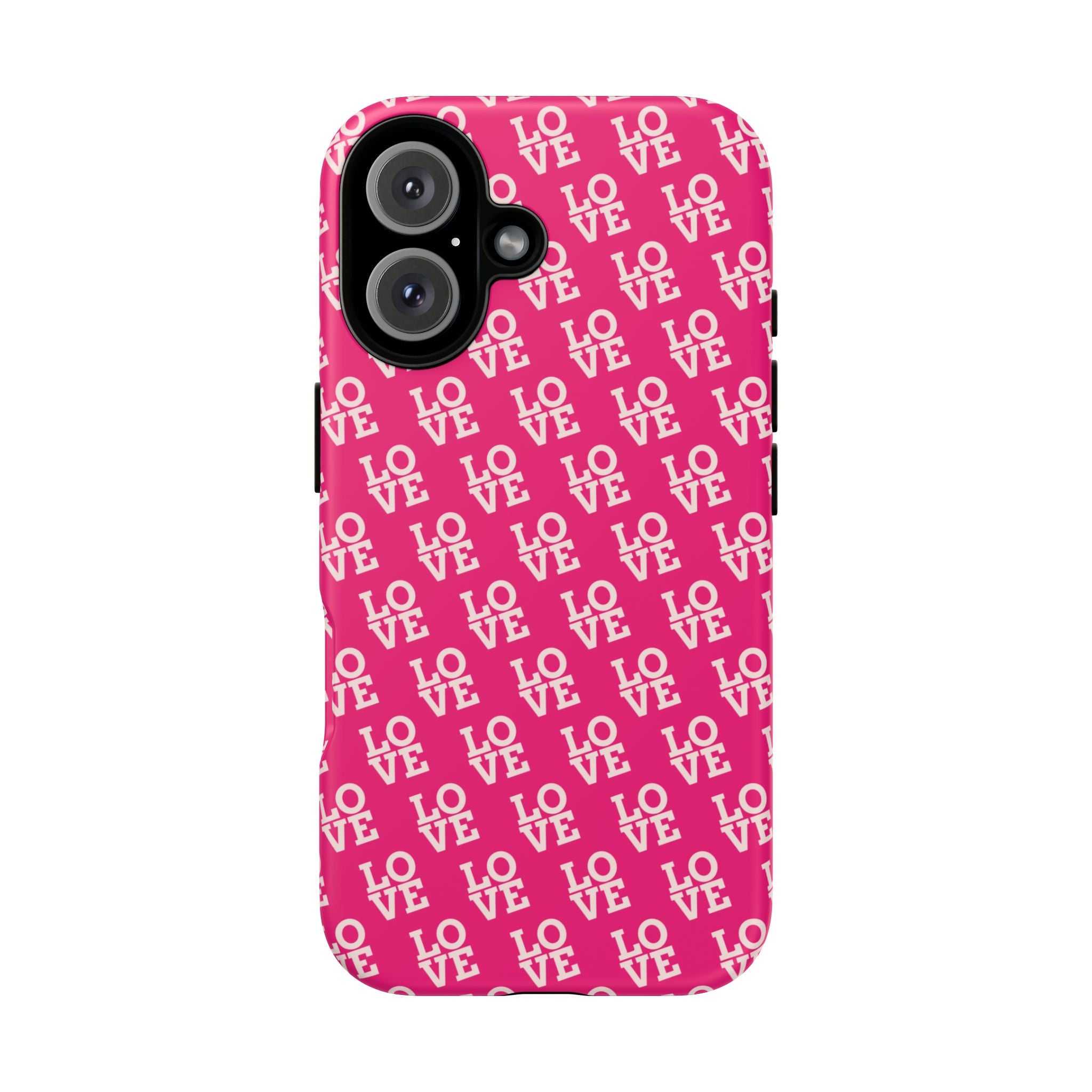 Vibrant Pink LOVE Tough Case iPhone, Galaxy, or Google Pixel