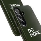 Olive Green Do More Tough Phone Case for iPhone, Galaxy, or Google Pixel