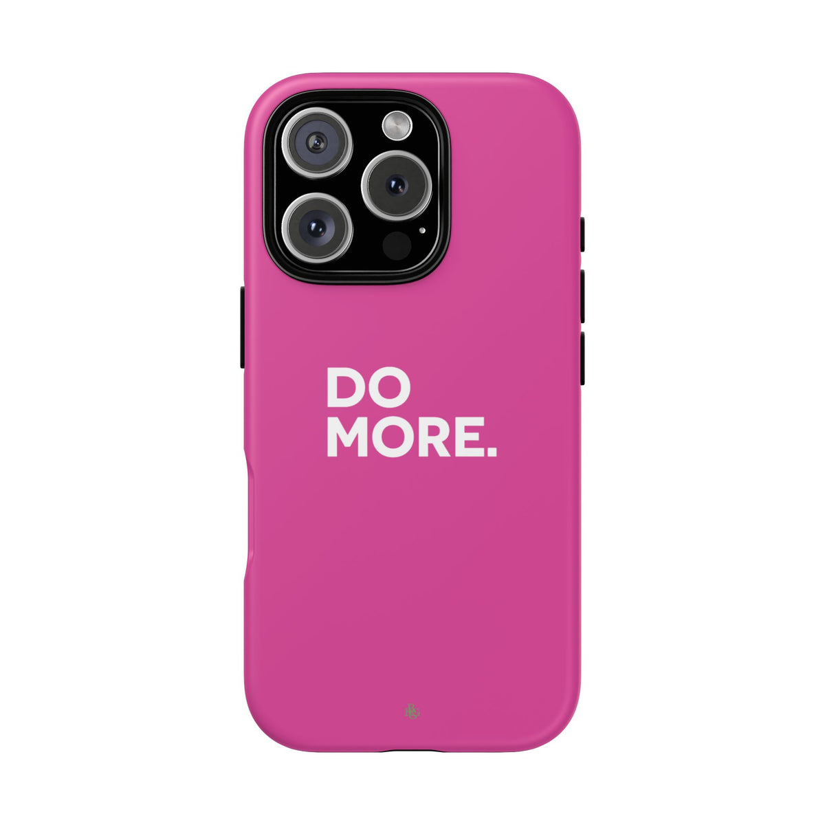 Bright Pink Do More Tough Case for iPhone, Galaxy, or Google Pixel