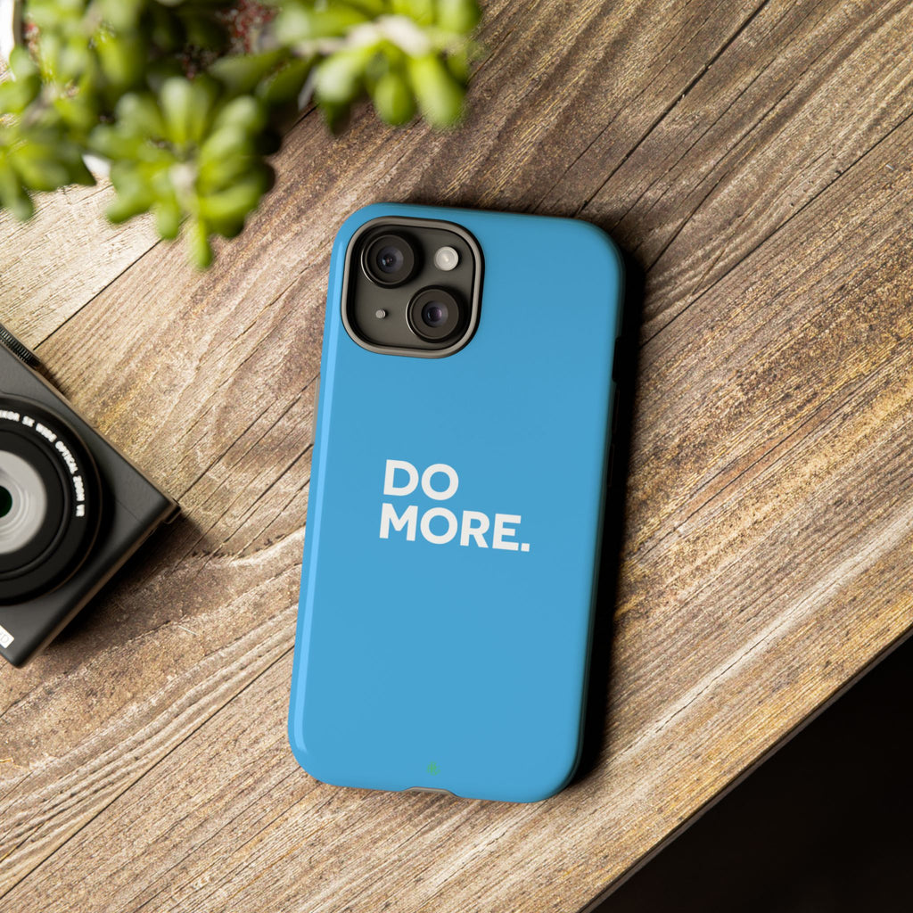 Do More (Bright Blue) Tough Case iPhone, Galaxy, or Google Pixel