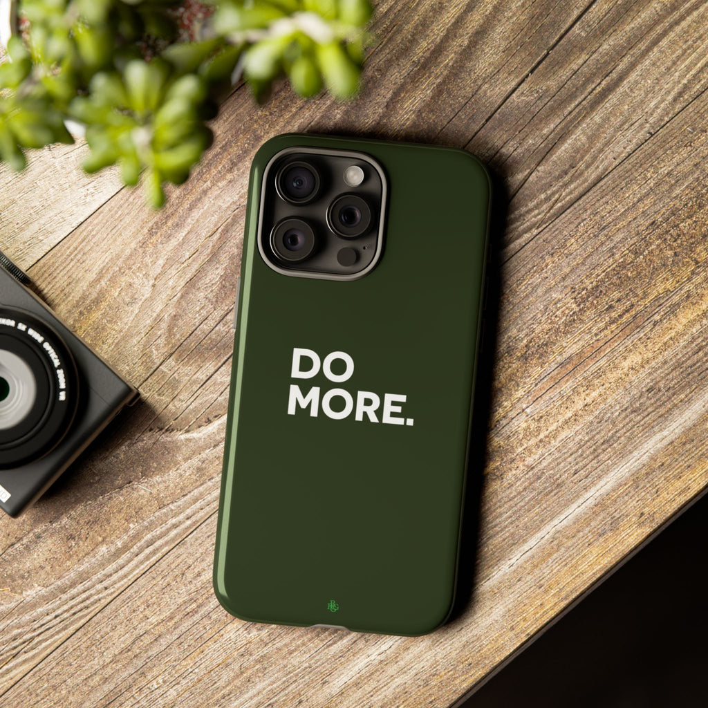 Olive Green Do More Tough Phone Case for iPhone, Galaxy, or Google Pixel