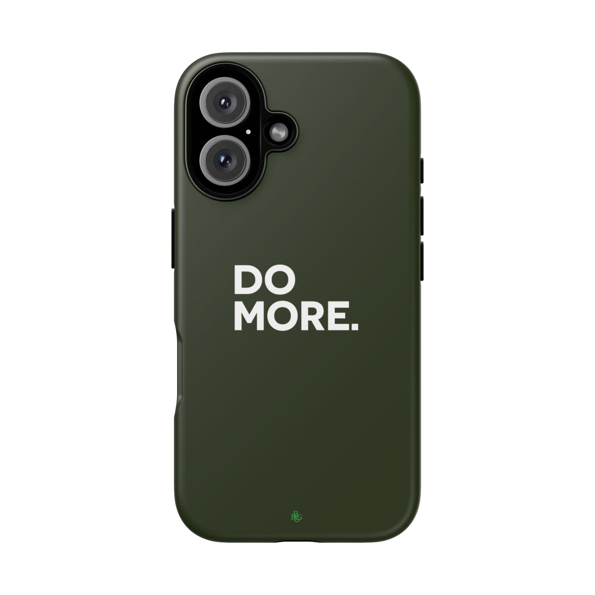 Olive Green Do More Tough Phone Case for iPhone, Galaxy, or Google Pixel