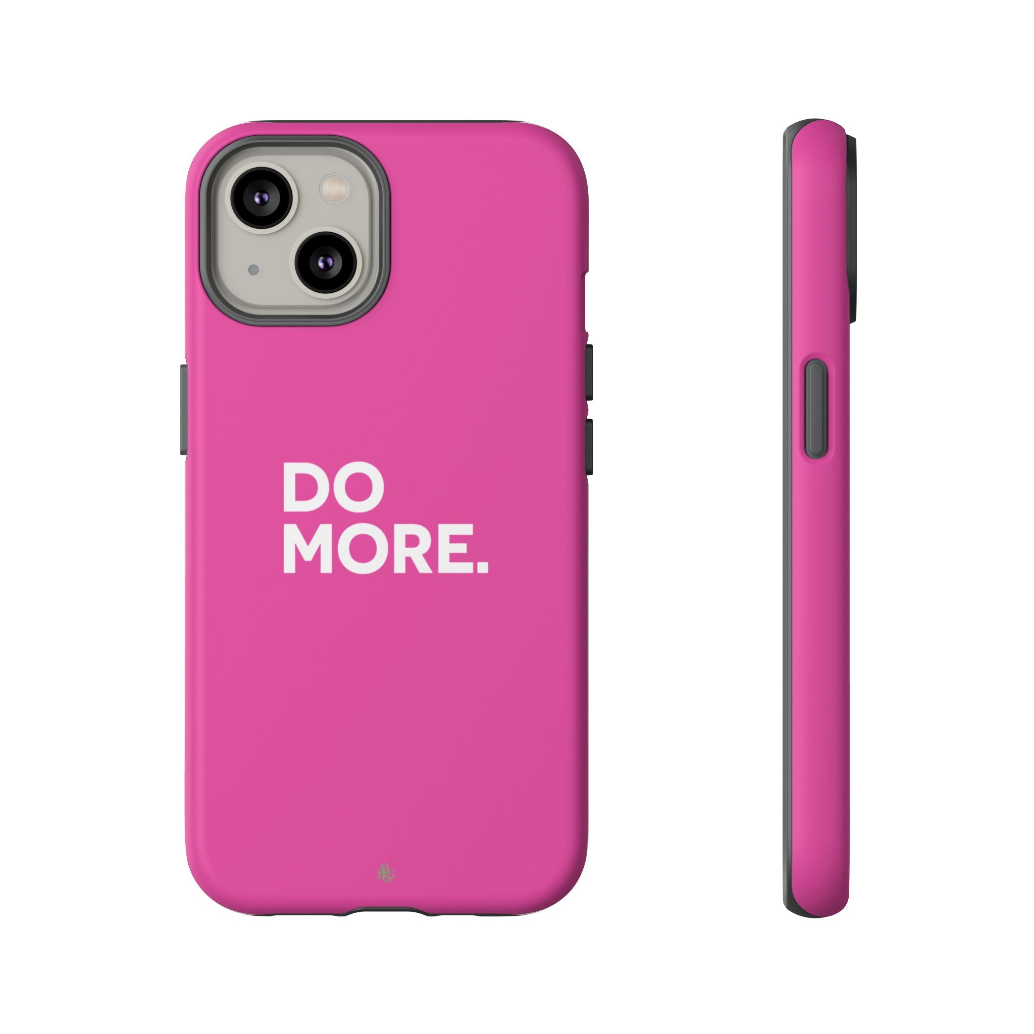 Bright Pink Do More Tough Case for iPhone, Galaxy, or Google Pixel