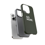 Olive Green Do More Tough Phone Case for iPhone, Galaxy, or Google Pixel