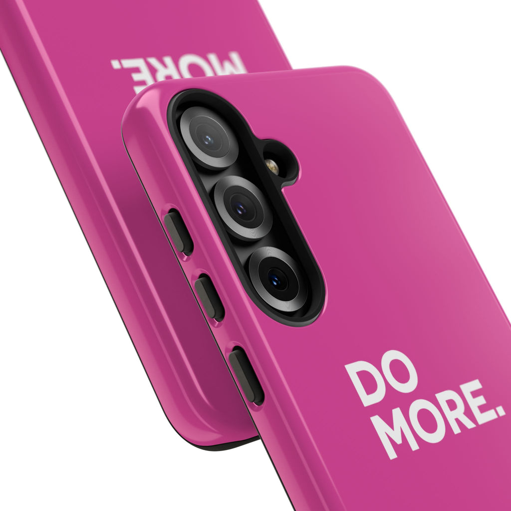 Bright Pink Do More Tough Case for iPhone, Galaxy, or Google Pixel