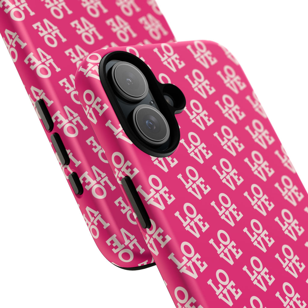 Vibrant Pink LOVE Tough Case iPhone, Galaxy, or Google Pixel