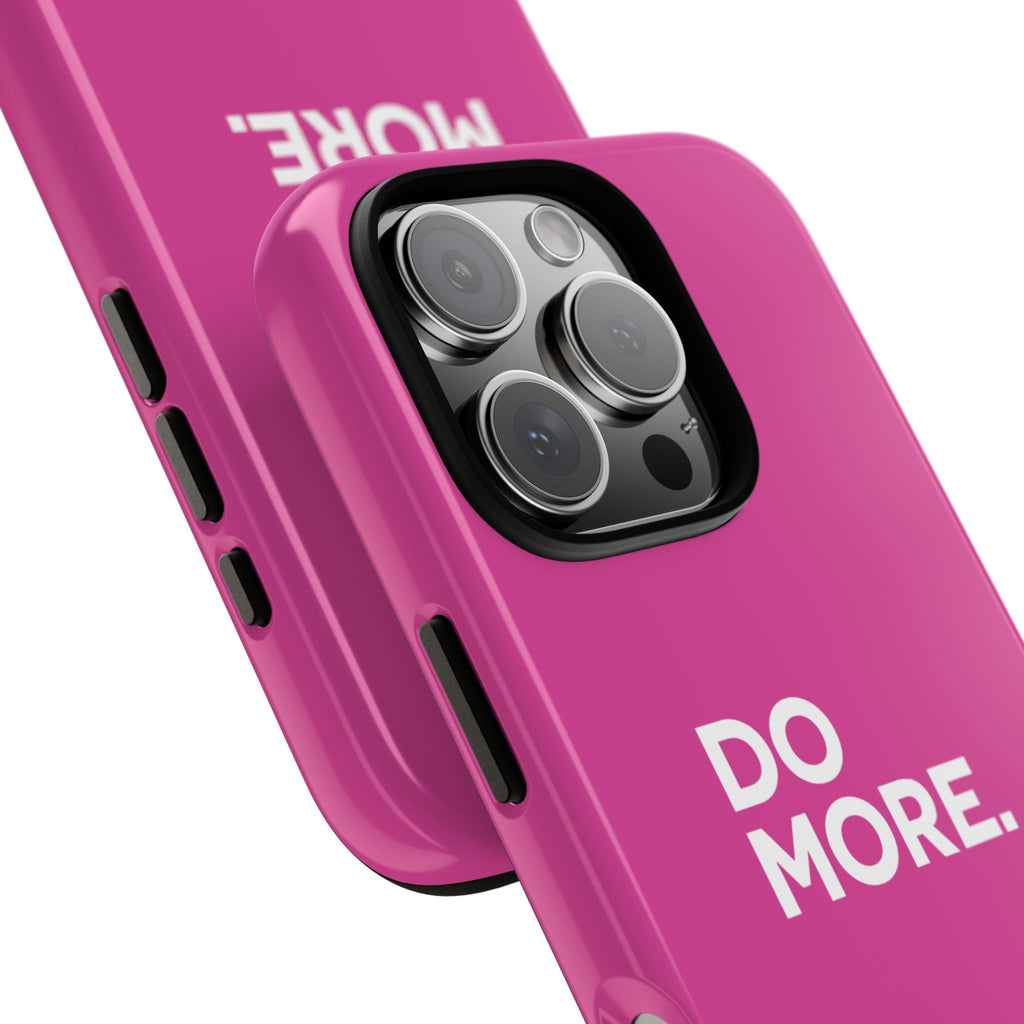 Bright Pink Do More Tough Case for iPhone, Galaxy, or Google Pixel