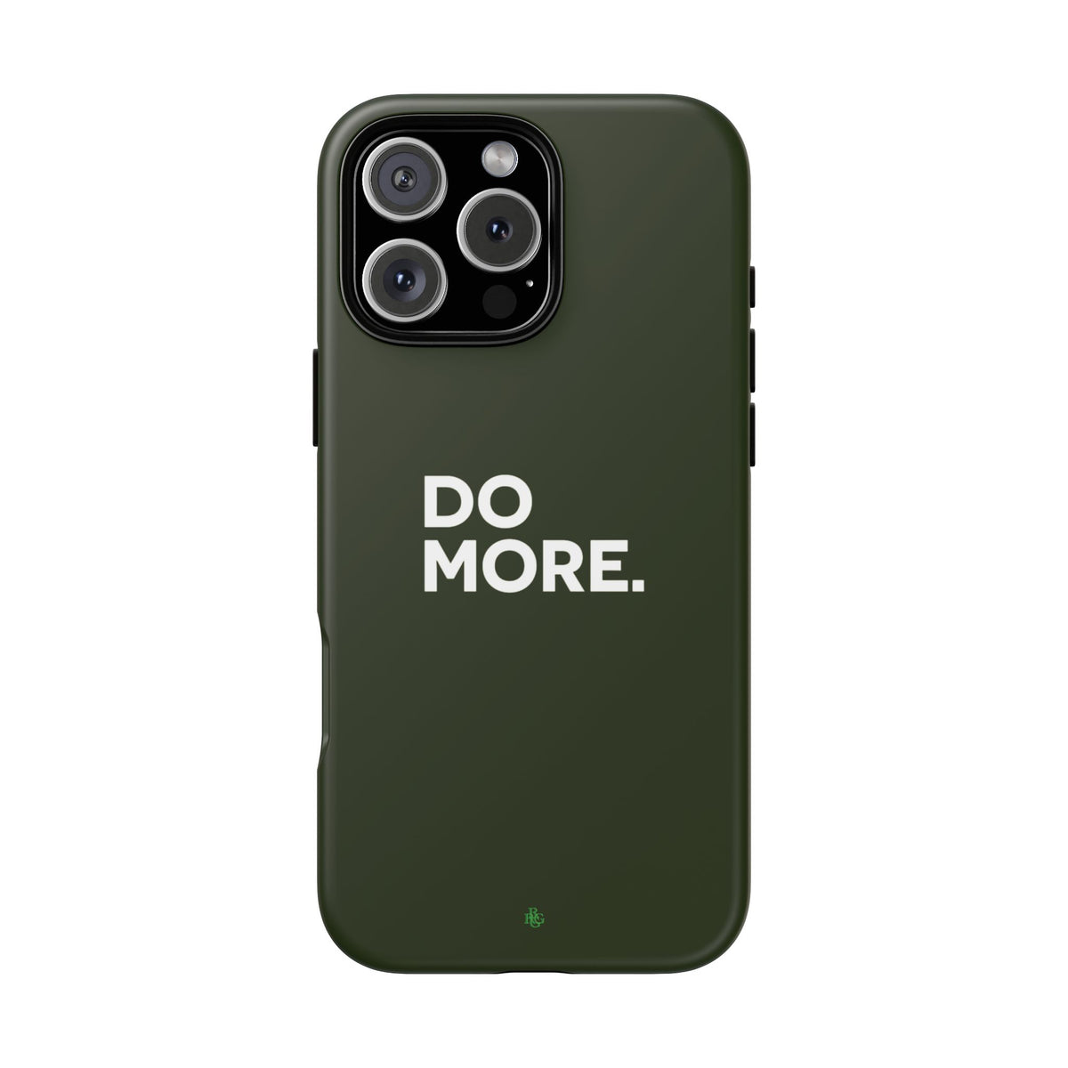 Olive Green Do More Tough Phone Case for iPhone, Galaxy, or Google Pixel