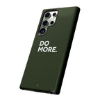Olive Green Do More Tough Phone Case for iPhone, Galaxy, or Google Pixel