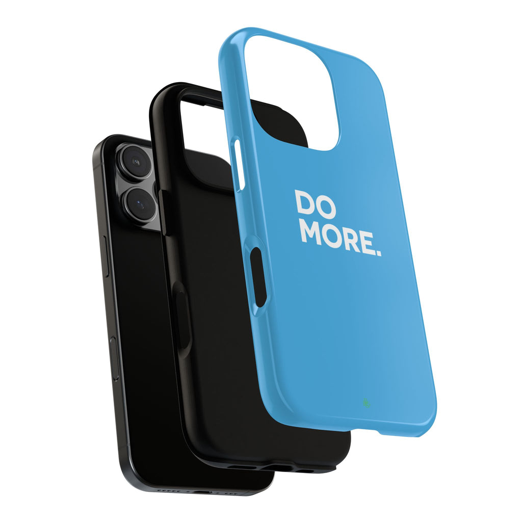 Do More (Bright Blue) Tough Case iPhone, Galaxy, or Google Pixel