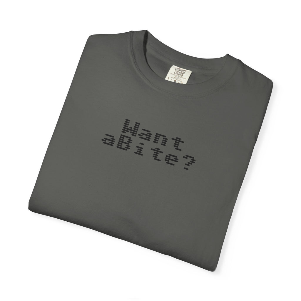 Want a Bite Unisex Garment-Dyed T-shirt