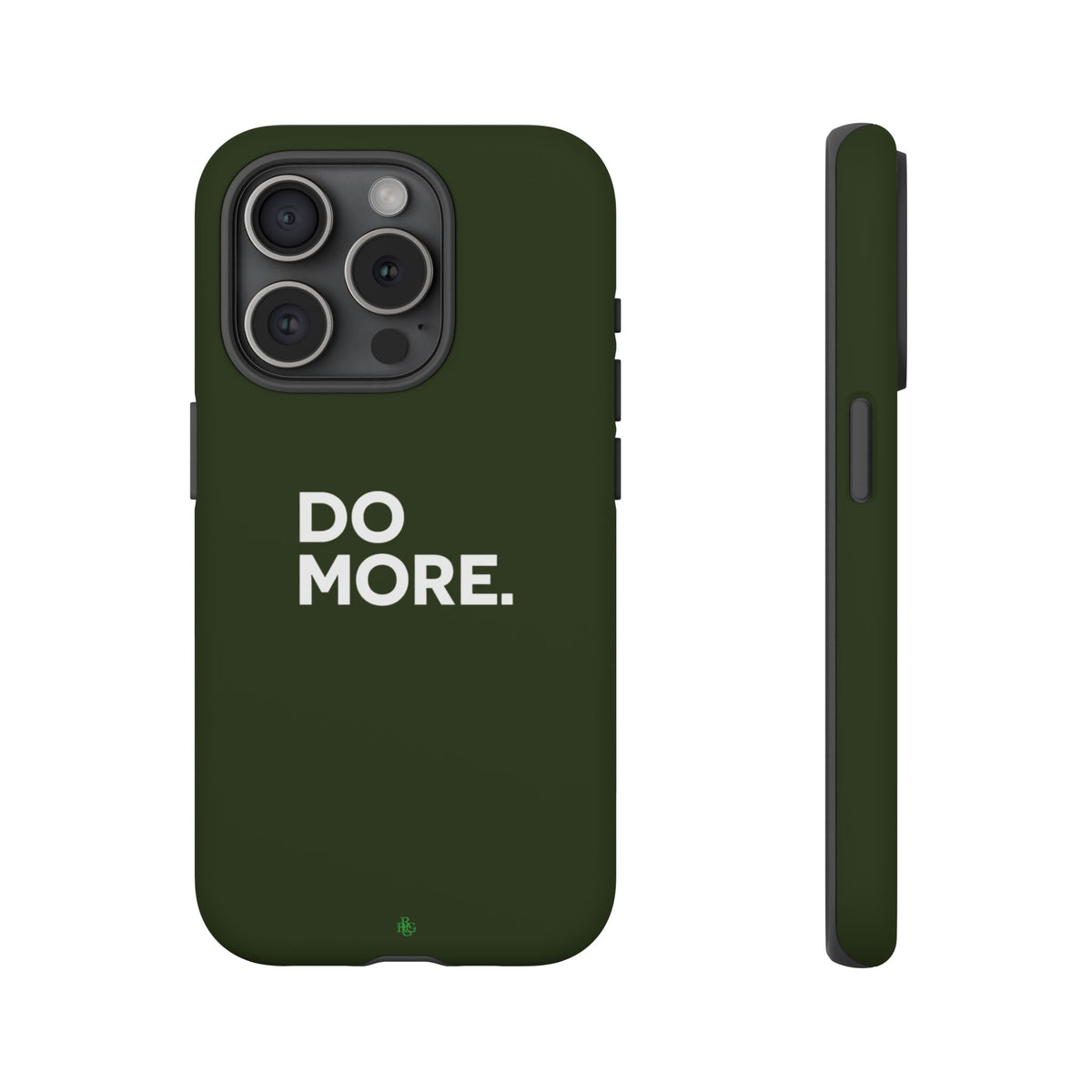 Olive Green Do More Tough Phone Case for iPhone, Galaxy, or Google Pixel