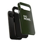 Olive Green Do More Tough Phone Case for iPhone, Galaxy, or Google Pixel
