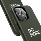 Olive Green Do More Tough Phone Case for iPhone, Galaxy, or Google Pixel