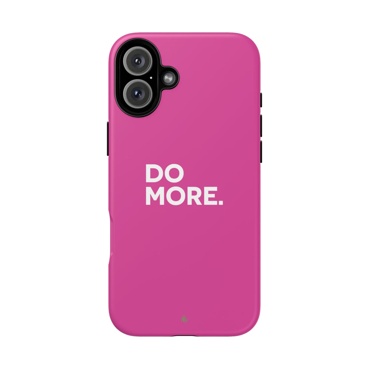 Bright Pink Do More Tough Case for iPhone, Galaxy, or Google Pixel