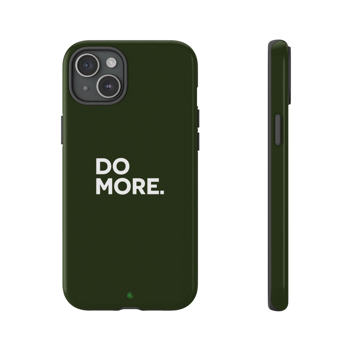 Olive Green Do More Tough Phone Case for iPhone, Galaxy, or Google Pixel