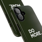 Olive Green Do More Tough Phone Case for iPhone, Galaxy, or Google Pixel