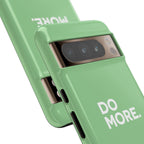 Do More Mint Green Tough Phone Case for iPhone, Galaxy,or Google Pixel