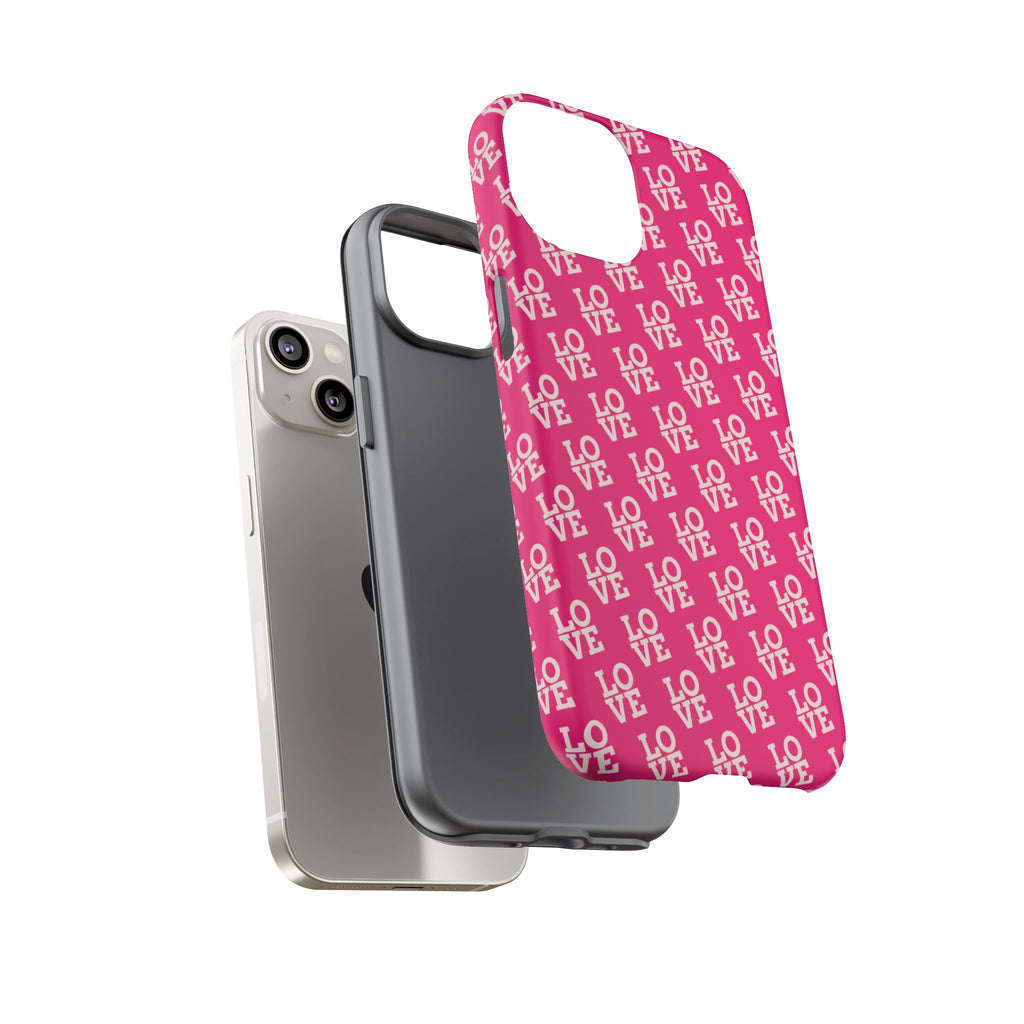 Vibrant Pink LOVE Tough Case iPhone, Galaxy, or Google Pixel