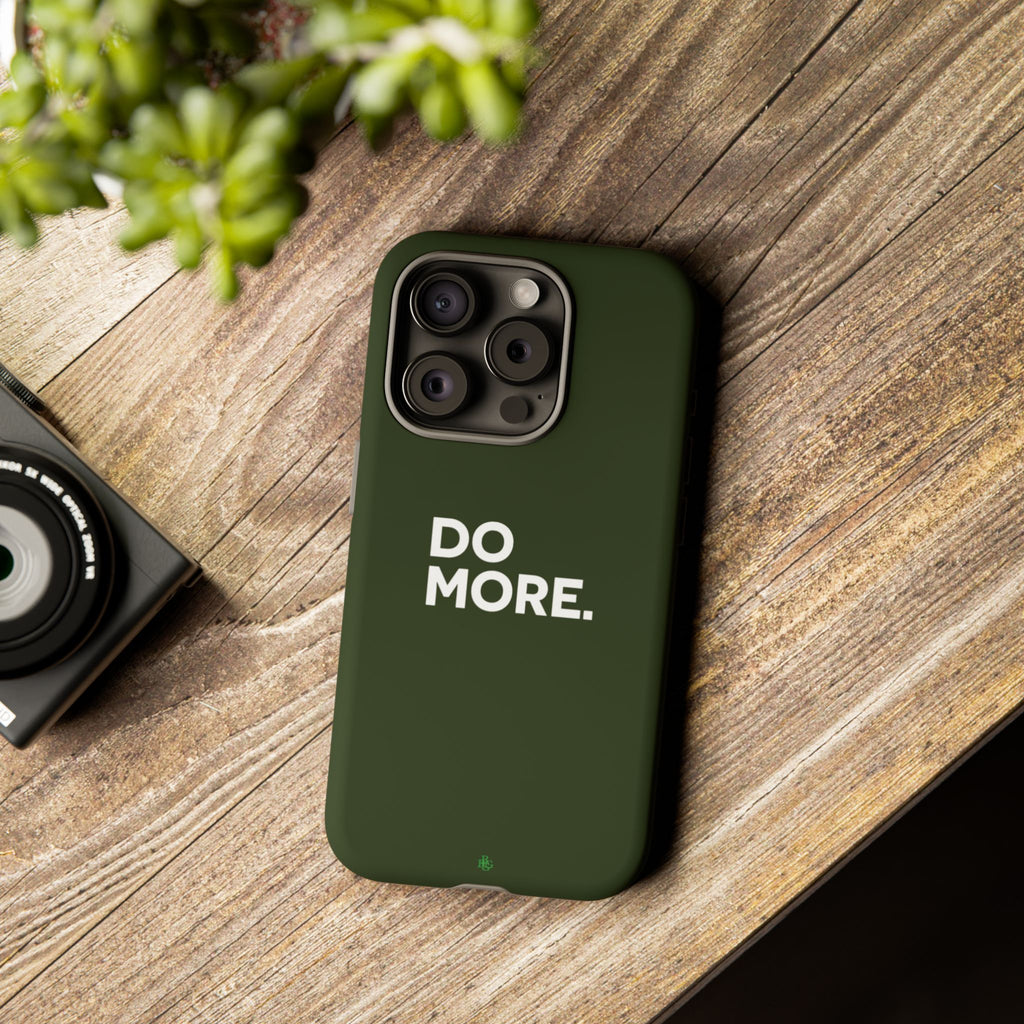Olive Green Do More Tough Phone Case for iPhone, Galaxy, or Google Pixel