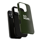 Olive Green Do More Tough Phone Case for iPhone, Galaxy, or Google Pixel