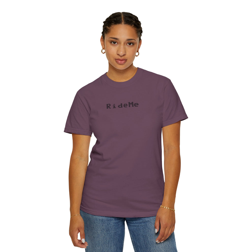 Ride Me Unisex Garment-Dyed T-shirt