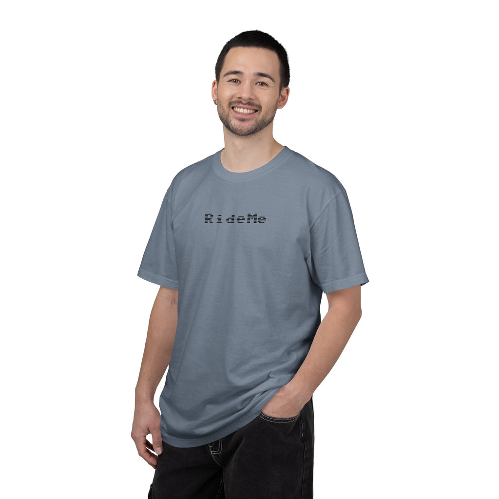 Ride Me Unisex Garment-Dyed T-shirt