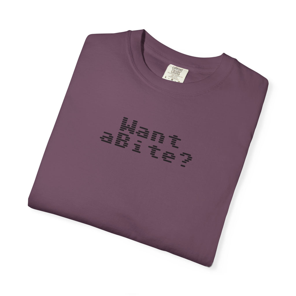 Want a Bite Unisex Garment-Dyed T-shirt