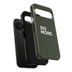 Olive Green Do More Tough Phone Case for iPhone, Galaxy, or Google Pixel