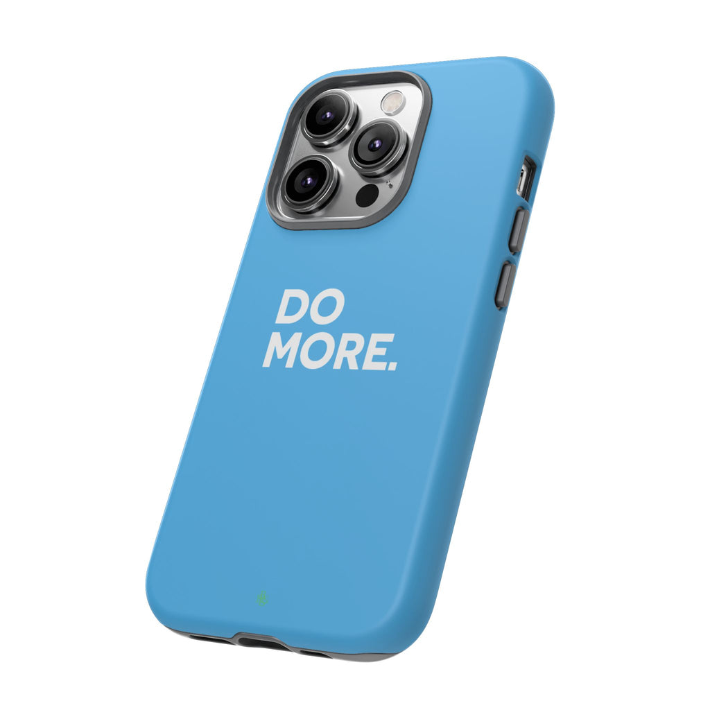 Do More (Bright Blue) Tough Case iPhone, Galaxy, or Google Pixel