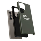 Olive Green Do More Tough Phone Case for iPhone, Galaxy, or Google Pixel