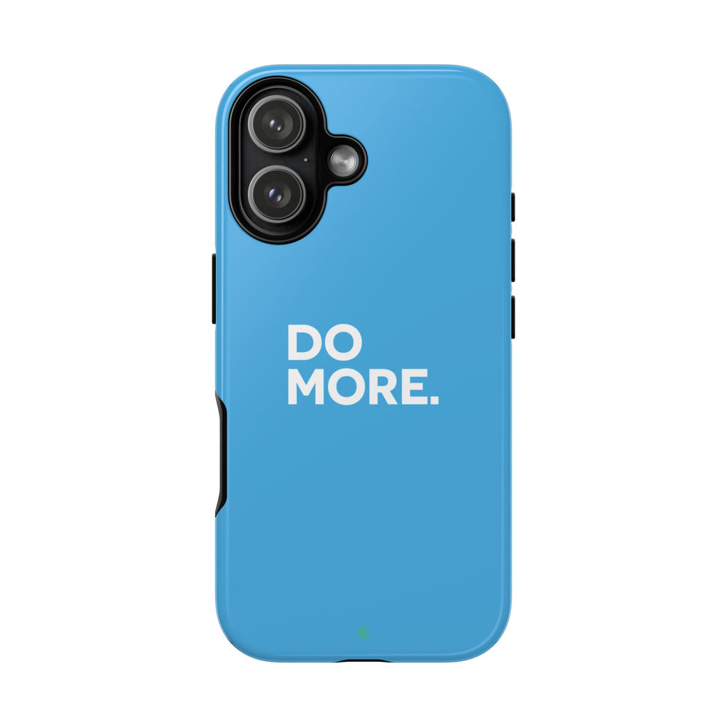 Do More (Bright Blue) Tough Case iPhone, Galaxy, or Google Pixel