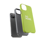 Do More (Neon Yellow) Tough Phone Case for iPhone, Galaxy or Google Pixel