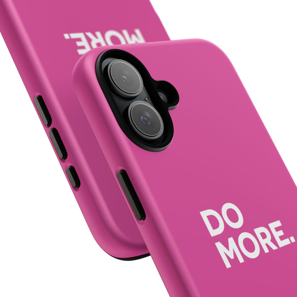 Bright Pink Do More Tough Case for iPhone, Galaxy, or Google Pixel
